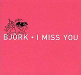 Front cover - I miss you - Björk - CD - One Little Indian - 194 tp 7 cdp (UK)
