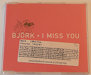 Promotional sticker on case - I miss you - Björk - CD - One Little Indian - 194 tp 7 cdp (UK)